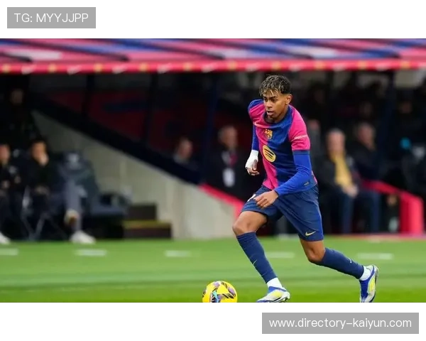 巴萨新星亚马尔闪耀赛场 成长迅速成为球队未来核心